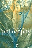 The Future of Philosophy: Towards the Twenty First Century (Paperback)