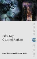 Fifty Key Classical Authors - Routledge Key Guides (Paperback)