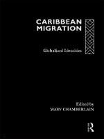 Caribbean Migration: Globalized Identities (Hardback)