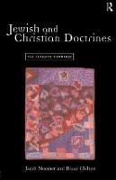 Jewish and Christian Doctrines: The Classics Compared (Paperback)