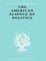 The American Science of Politics: Its Origins and Conditions - International Library of Sociology (Hardback)