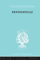 Pentonville: A Sociological Study of an English Prison - International Library of Sociology (Hardback)