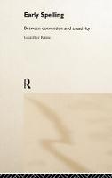 Early Spelling: From Convention to Creativity (Hardback)