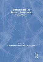 Performing the Body/Performing the Text (Hardback)