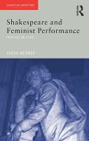Shakespeare and Feminist Performance: Ideology on Stage - Accents on Shakespeare (Paperback)