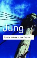 On the Nature of the Psyche - Routledge Classics (Hardback)