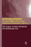 Is Anyone Listening?: Accountability and Women Survivors of Domestic Violence (Paperback)