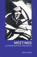 Meetings: Autobiographical Fragments (Paperback)