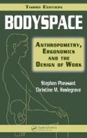 Bodyspace: Anthropometry, Ergonomics and the Design of Work, Third Edition (Hardback)