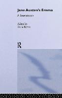 Jane Austen's Emma: A Routledge Study Guide and Sourcebook - Routledge Guides to Literature (Hardback)