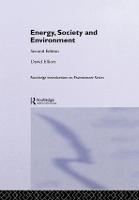 Energy, Society and Environment - Routledge Introductions to Environment: Environment and Society Texts (Hardback)