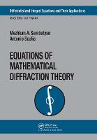 Equations of Mathematical Diffraction Theory - Differential and Integral Equations and Their Applications (Hardback)
