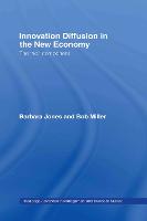 Innovation Diffusion in the New Economy: The Tacit Component - Routledge Advances in Management and Business Studies (Hardback)