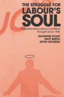 The Struggle for Labour's Soul: Understanding Labour's Political Thought Since 1945 (Paperback)