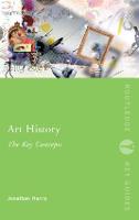 Art History: The Key Concepts - Routledge Key Guides (Paperback)