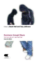 Resistance Through Rituals: Youth Subcultures in Post-War Britain - Cultural Studies Birmingham (Paperback)