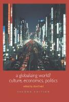 A Globalizing World?: Culture, Economics, Politics - Understanding Social Change (Hardback)