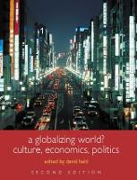 A Globalizing World?: Culture, Economics, Politics - Understanding Social Change (Paperback)