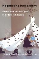 Negotiating Domesticity: Spatial Productions of Gender in Modern Architecture (Paperback)