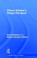 Chinua Achebe's Things Fall Apart: A Routledge Study Guide - Routledge Guides to Literature (Hardback)