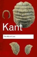 The Moral Law: Groundwork of the Metaphysics of Morals - Routledge Classics (Paperback)