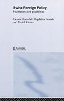 Swiss Foreign Policy: Foundations and Possibilities (Hardback)