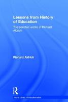 Lessons from History of Education: The Selected Works of Richard Aldrich (Hardback)