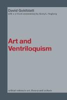 Art and Ventriloquism - Critical Voices in Art, Theory and Culture (Paperback)