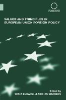 Values and Principles in European Union Foreign Policy - Routledge Advances in European Politics (Hardback)