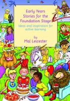 Early Years Stories for the Foundation Stage: Ideas and Inspiration for Active Learning (Paperback)