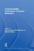 Towards better Performing Transport Networks - Routledge Studies in Business Organizations and Networks (Hardback)