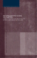 Nationalism and Global Solidarities: Alternative Projections to Neoliberal Globalisation - Routledge Studies in Globalisation (Hardback)
