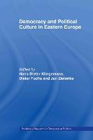 Democracy and Political Culture in Eastern Europe - Routledge Research in Comparative Politics (Hardback)