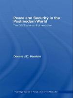 Peace and Security in the Postmodern World: The OSCE and Conflict Resolution - Routledge Studies in Peace and Conflict Resolution (Hardback)