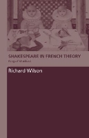 Shakespeare in French Theory: King of Shadows (Hardback)