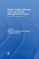 Social Capital, Lifelong Learning and the Management of Place: An International Perspective (Hardback)
