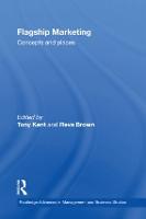 Flagship Marketing: Concepts and places - Routledge Advances in Management and Business Studies (Hardback)