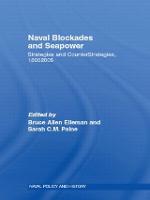 Naval Blockades and Seapower: Strategies and Counter-Strategies, 1805-2005 - Cass Series: Naval Policy and History (Paperback)