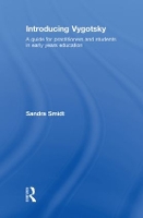Introducing Vygotsky: A Guide for Practitioners and Students in Early Years Education - Introducing Early Years Thinkers (Hardback)