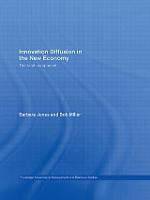 Innovation Diffusion in the New Economy: The Tacit Component - Routledge Advances in Management and Business Studies (Paperback)