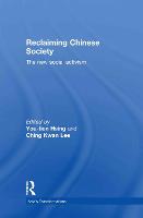 Reclaiming Chinese Society: The New Social Activism - Asia's Transformations (Hardback)