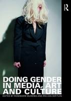 Doing Gender in Media, Art and Culture (Paperback)