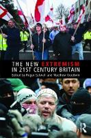 The New Extremism in 21st Century Britain - Routledge Studies in Extremism and Democracy (Paperback)