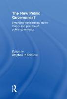The New Public Governance?: Emerging Perspectives on the Theory and Practice of Public Governance (Hardback)