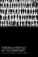 Forensic Practice in the Community - Issues in Forensic Psychology (Paperback)
