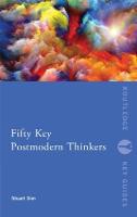 Fifty Key Postmodern Thinkers - Routledge Key Guides (Paperback)