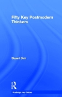 Fifty Key Postmodern Thinkers - Routledge Key Guides (Hardback)