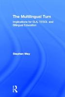 The Multilingual Turn: Implications for SLA, TESOL and Bilingual Education (Hardback)