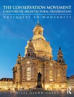 The Conservation Movement: A History of Architectural Preservation: Antiquity to Modernity (Paperback)