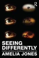 Seeing Differently: A History and Theory of Identification and the Visual Arts (Paperback)